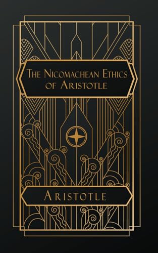 The Nicomachean Ethics of Aristotle von Independently published